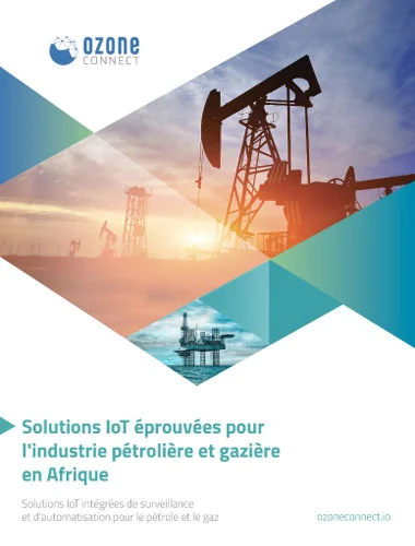 Solution IoT pour la surveillance de l'industrie Oil & Gaz
