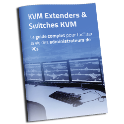 Guide-sur-les-technologies-KVM-KVM-Extenders-et-Switches-KVM.